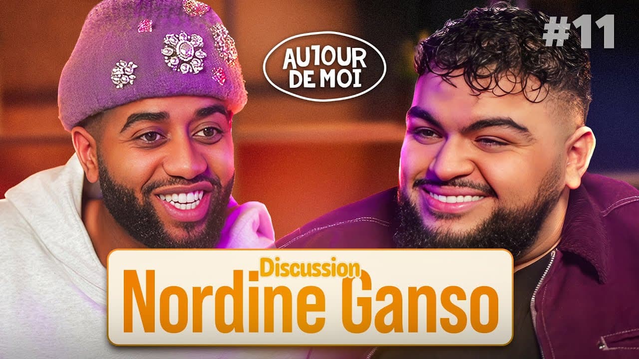 AUTOUR DE MOI #11 : NORDINE GANSO